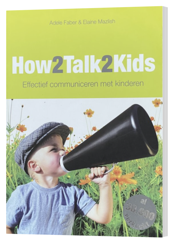 How to talk to kids van Adele Faber en Elaine Mazlish